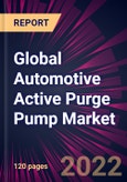 Global Automotive Active Purge Pump Market 2022-2026- Product Image