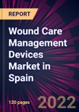 Wound Care Management Devices Market in Spain 2022-2026- Product Image
