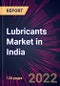 Lubricants Market in India 2022-2026 - Product Image