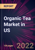 Organic Tea Market in US 2022-2026- Product Image