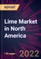 Lime Market in North America 2022-2026 - Product Image