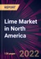 Lime Market in North America 2022-2026 - Product Thumbnail Image