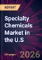 Specialty Chemicals Market in the U.S. 2026-2030 - Product Thumbnail Image