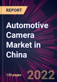 Automotive Camera Market in China 2022-2026- Product Image