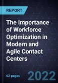 The Importance of Workforce Optimization in Modern and Agile Contact Centers- Product Image