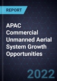 APAC Commercial Unmanned Aerial System (UAS) Growth Opportunities- Product Image
