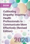 Cultivating Empathy: Inspiring Health Professionals to Communicate More Effectively (Revised Edition) - Product Image