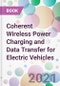 Coherent Wireless Power Charging and Data Transfer for Electric Vehicles - Product Thumbnail Image