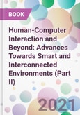 Human-Computer Interaction and Beyond: Advances Towards Smart and Interconnected Environments (Part II)- Product Image