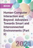 Human-Computer Interaction and Beyond: Advances Towards Smart and Interconnected Environments (Part II)- Product Image