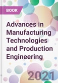 Advances in Manufacturing Technologies and Production Engineering- Product Image