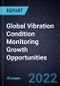 Global Vibration Condition Monitoring Growth Opportunities - Product Thumbnail Image