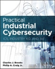 Practical Industrial Cybersecurity. ICS, Industry 4.0, and IIoT. Edition No. 1- Product Image