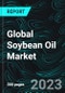 Global Soybean Oil Market, Size, Forecast 2022-2027, Industry Trends, Growth, Insight, Impact of COVID-19, Opportunity Company Analysis - Product Image