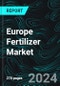 Europe Fertilizer Market, Size, Forecast 2024-2030, Industry Trends, Share, Growth, Insight, Impact of Inflation, Volume, Type, Application, Countries, Companies Analysis - Product Thumbnail Image