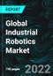 Global Industrial Robotics Market, Size, Share, Forecast 2022-2027, Industry Trends, Growth, Impact of COVID-19, Company Analysis - Product Image