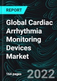 Global Cardiac Arrhythmia Monitoring Devices Market, Size, Forecast 2022-2027, Industry Trends, Growth, Impact of COVID-19, Company Analysis- Product Image