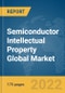 Semiconductor Intellectual Property Global Market Report 2022 by Design IP, IP Core, Revenue Source, Industry Vertical - Product Image