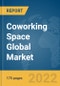 Coworking Space Global Market Report 2022 by Business Type, End Use, User - Product Image