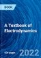 A Textbook of Electrodynamics - Product Image
