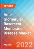Anti-Glomerular Basement Membrane (Anti-GBM) Disease - Market Insights, Epidemiology, and Market Forecast - 2030- Product Image