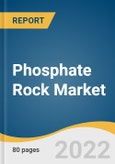 Phosphate Rock Market Size, Share & Trends Analysis Report by Application (Fertilizers, Food & Feed Additives, Industrial), by Region (North America, Europe, APAC, South America, MEA), and Segment Forecasts, 2022-2030- Product Image