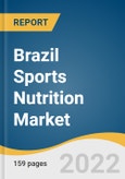 Brazil Sports Nutrition Market Size, Share & Trends Analysis Report by Product Type, by Application, by Formulation, by Consumer Group (Age Group & Activity), by Distribution Channel, by End Use, and Segment Forecasts, 2022-2030- Product Image