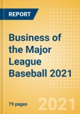 Business of the Major League Baseball (MLB) 2021 - Property Profile, Sponsorship and Media Landscape- Product Image