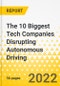 The 10 Biggest Tech Companies Disrupting Autonomous Driving - Product Image