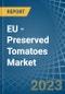 EU - Preserved Tomatoes - Market Analysis, Forecast, Size, Trends and Insights. Update: COVID-19 Impact - Product Image