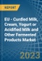 EU - Curdled Milk, Cream, Yogurt or Acidified Milk and Other Fermented Products - Market Analysis, Forecast, Size, Trends and Insights. Update: COVID-19 Impact - Product Image