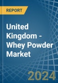 United Kingdom - Whey Powder - Market Analysis, Forecast, Size, Trends and Insights. Update: COVID-19 Impact- Product Image