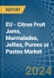 EU - Citrus Fruit Jams, Marmalades, Jellies, Purees or Pastes - Market Analysis, Forecast, Size, Trends and Insights. Update: COVID-19 Impact - Product Image