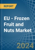 EU - Frozen Fruit and Nuts - Market Analysis, Forecast, Size, Trends and Insights. Update: COVID-19 Impact- Product Image