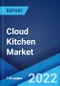 Cloud Kitchen Market: Global Industry Trends, Share, Size, Growth, Opportunity and Forecast 2022-2027 - Product Image