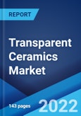 Transparent Ceramics Market: Global Industry Trends, Share, Size, Growth, Opportunity and Forecast 2022-2027- Product Image