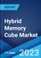 Hybrid Memory Cube Market: Global Industry Trends, Share, Size, Growth, Opportunity and Forecast 2022-2027 - Product Image