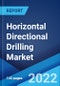 Horizontal Directional Drilling Market: Global Industry Trends, Share, Size, Growth, Opportunity and Forecast 2022-2027 - Product Thumbnail Image