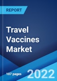 Travel Vaccines Market: Global Industry Trends, Share, Size, Growth, Opportunity and Forecast 2022-2027- Product Image