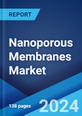 Nanoporous Membranes Market: Global Industry Trends, Share, Size, Growth, Opportunity and Forecast 2023-2028- Product Image