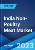 India Non-Poultry Meat Market: Industry Trends, Share, Size, Growth, Opportunity and Forecast 2022-2027- Product Image