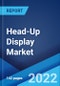 Head-Up Display Market: Global Industry Trends, Share, Size, Growth, Opportunity and Forecast 2022-2027 - Product Thumbnail Image