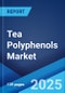 Tea Polyphenols Market: Global Industry Trends, Share, Size, Growth, Opportunity and Forecast 2023-2028 - Product Thumbnail Image