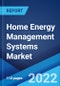 Home Energy Management Systems Market: Global Industry Trends, Share, Size, Growth, Opportunity and Forecast 2022-2027 - Product Image