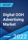 Digital OOH Advertising Market: Global Industry Trends, Share, Size, Growth, Opportunity and Forecast 2022-2027- Product Image