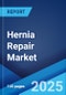 Hernia Repair Market: Global Industry Trends, Share, Size, Growth, Opportunity and Forecast 2023-2028 - Product Image