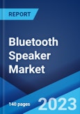 Bluetooth Speaker Market: Global Industry Trends, Share, Size, Growth, Opportunity and Forecast 2022-2027- Product Image