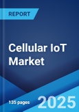 Cellular IoT Market: Global Industry Trends, Share, Size, Growth, Opportunity and Forecast 2023-2028- Product Image