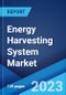 Energy Harvesting System Market: Global Industry Trends, Share, Size, Growth, Opportunity and Forecast 2022-2027 - Product Image