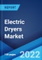 Electric Dryers Market: Global Industry Trends, Share, Size, Growth, Opportunity and Forecast 2022-2027 - Product Image